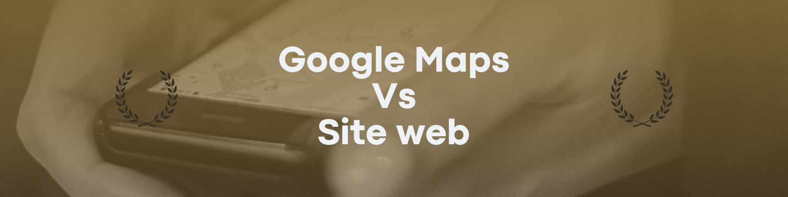 Google Maps Google My Business vs Site Web